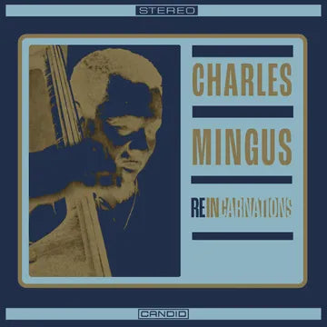 MINGUS, CHARLES - REINCARNATIONS LP