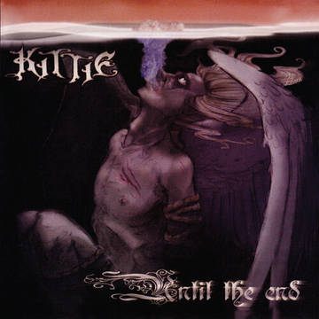 KITTIE - UNTIL THE END LP