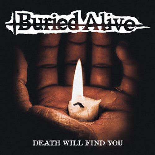 BURIED ALIVE - DEATH WILL FIND YOU 7