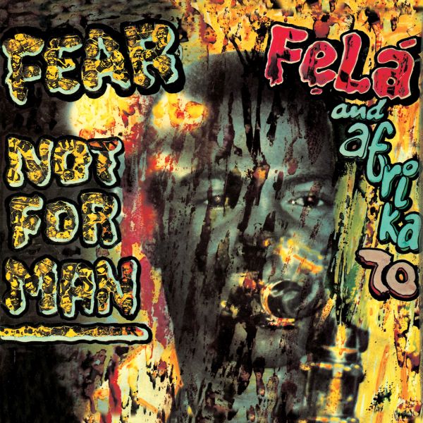 KUTI, FELA - FEAR NOT FOR MAN LP