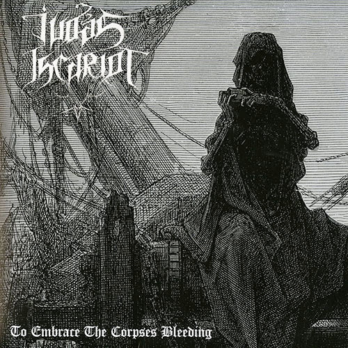 JUDAS ISCARIOT - TO EMBRACE THE CORPSES BLEEDING LP