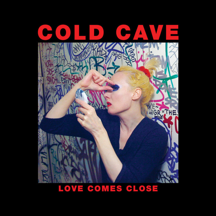 COLD CAVE - LOVE COMES CLOSE LP