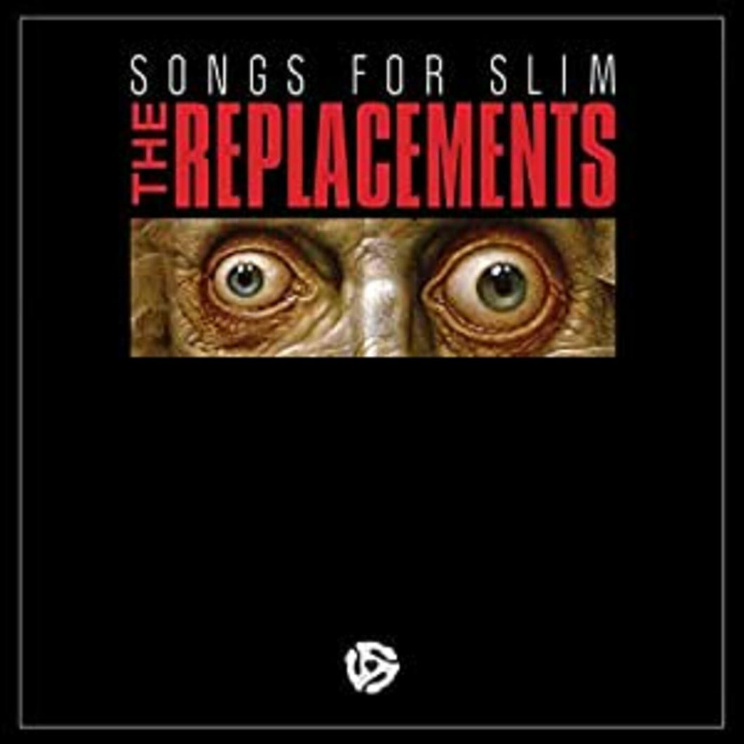 REPLACEMENTS, THE - SONGS FOR SLIM EP