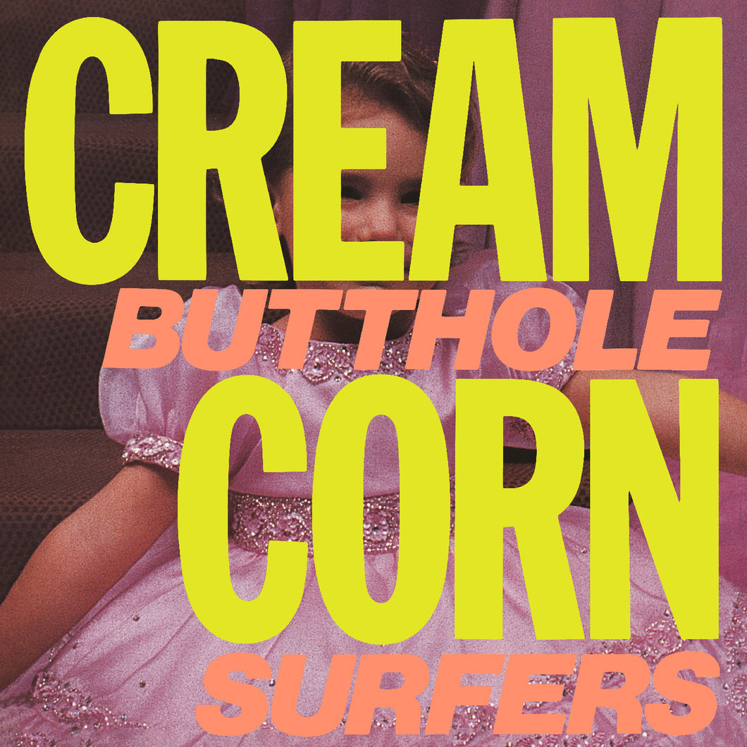 BUTTHOLE SURFERS - CREAM CORN FROM THE SOCKET OF DAVIS EP
