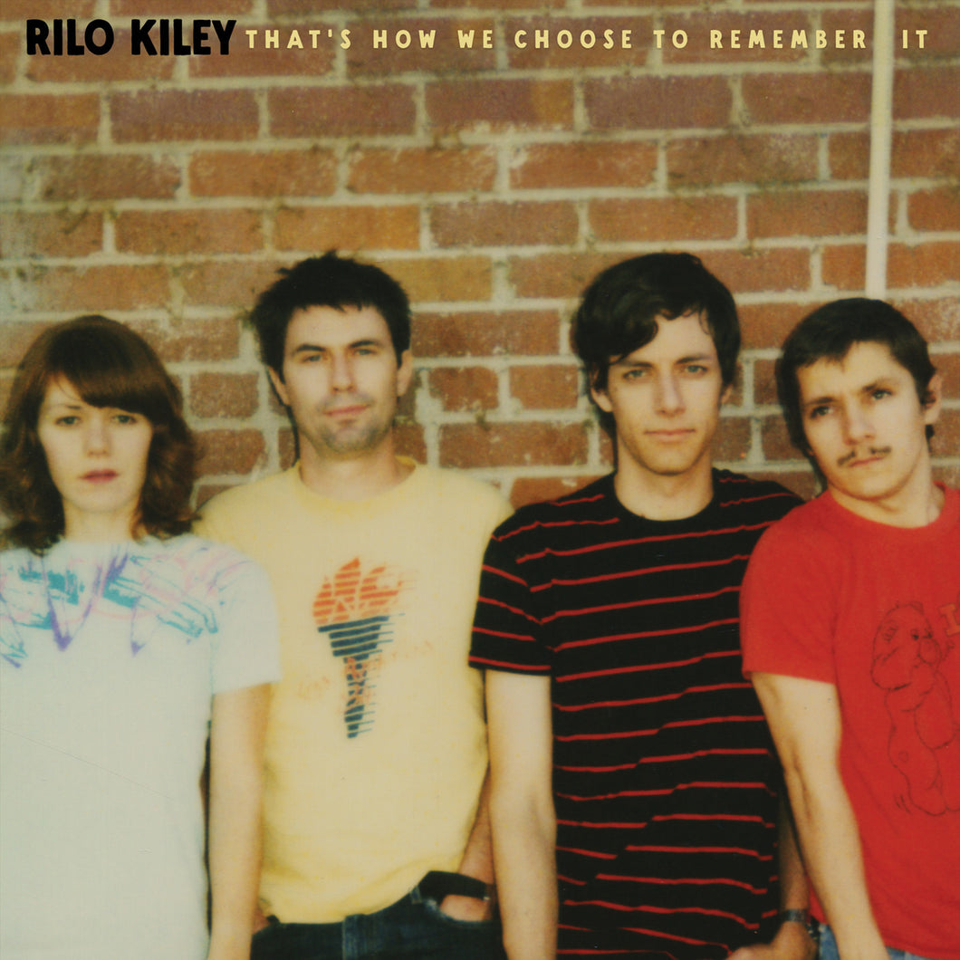 RILO KILEY - THAT'S HOW WE CHOOSE TO REMEMBER IT LP
