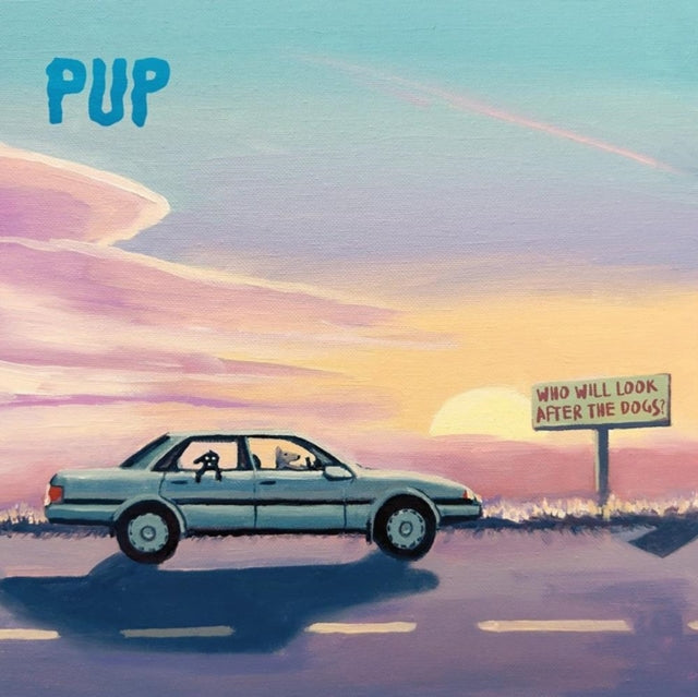 PUP - WHO WILL LOOK AFTER THE DOGS? LP