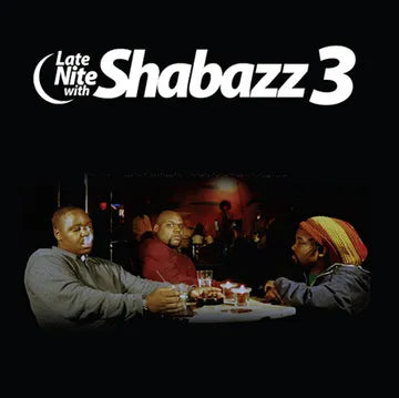 SHABAZZ 3 - LATE NITE WITH 2XLP