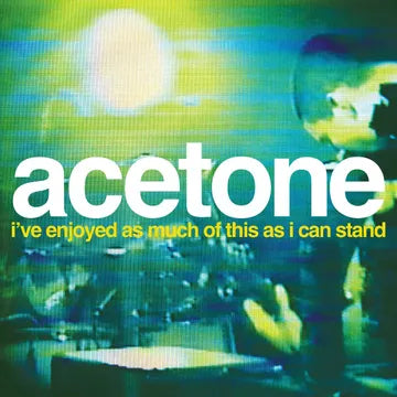 ACETONE - I'VE ENJOYED AS MUCH OF THIS AS I CAN STAND:  LIVE AT THE KNITTING FACTORY, NYC: MAY 31, 1998 2XLP