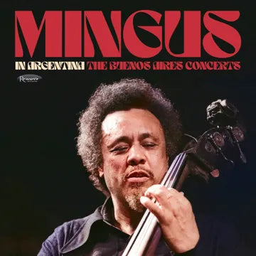 MINGUS, CHARLES - IN ARGENTINA: THE BUENOS AIRES CONCERTS 3XLP