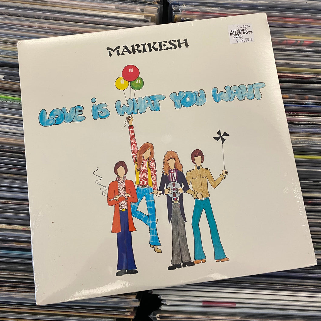 MARIKESH – LOVE IS WHAT YOU WANT LP (SEALED!)