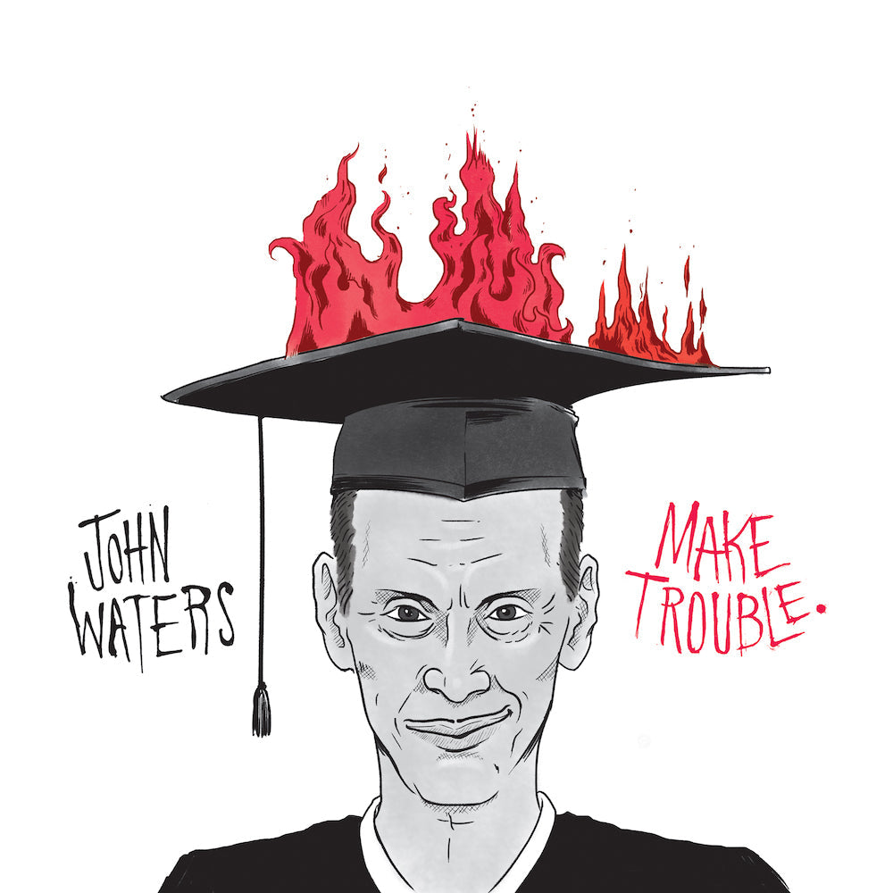 WATERS, JOHN - MAKE TROUBLE 7
