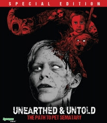 UNEARTHED & UNTOLD: THE PATH TO PET SEMATARY BLU-RAY