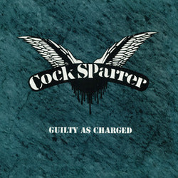 COCK SPARRER - GUILTY AS CHARGED CS