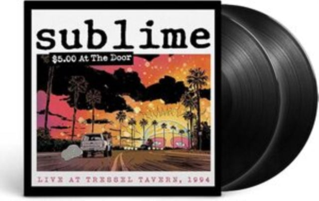 SUBLIME - $5 AT THE DOOR 2XLP