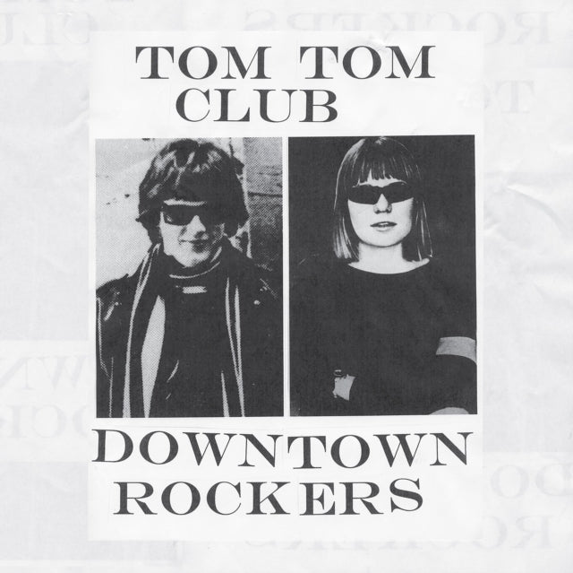 TOM TOM CLUB - DOWNTOWN ROCKERS LP