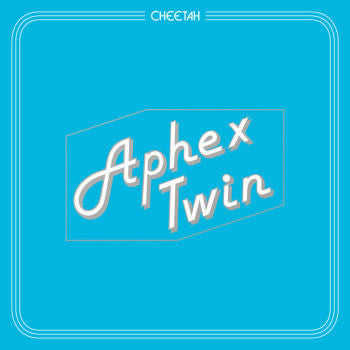 APHEX TWIN - CHEETAH 12