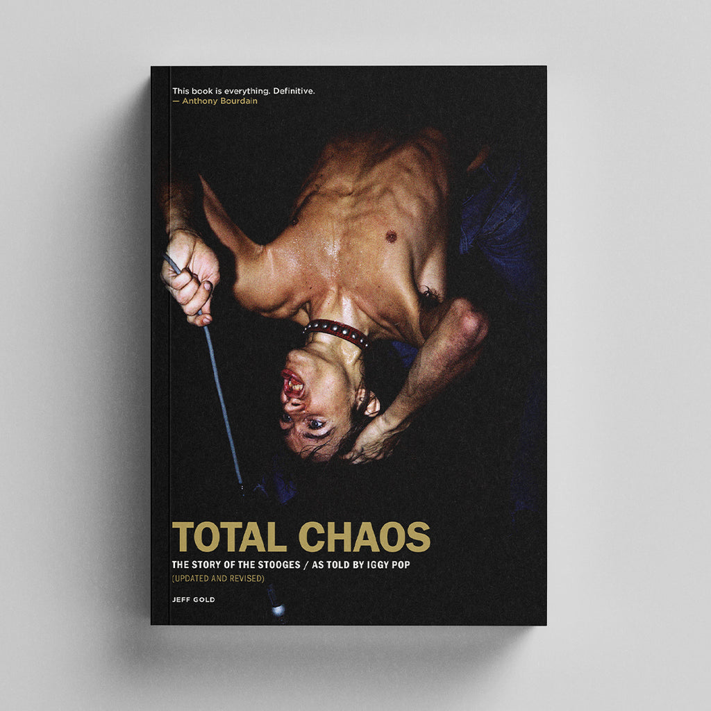 TOTAL CHAOS: THE STORY OF THE STOOGES / AS TOLD BY IGGY POP BOOK