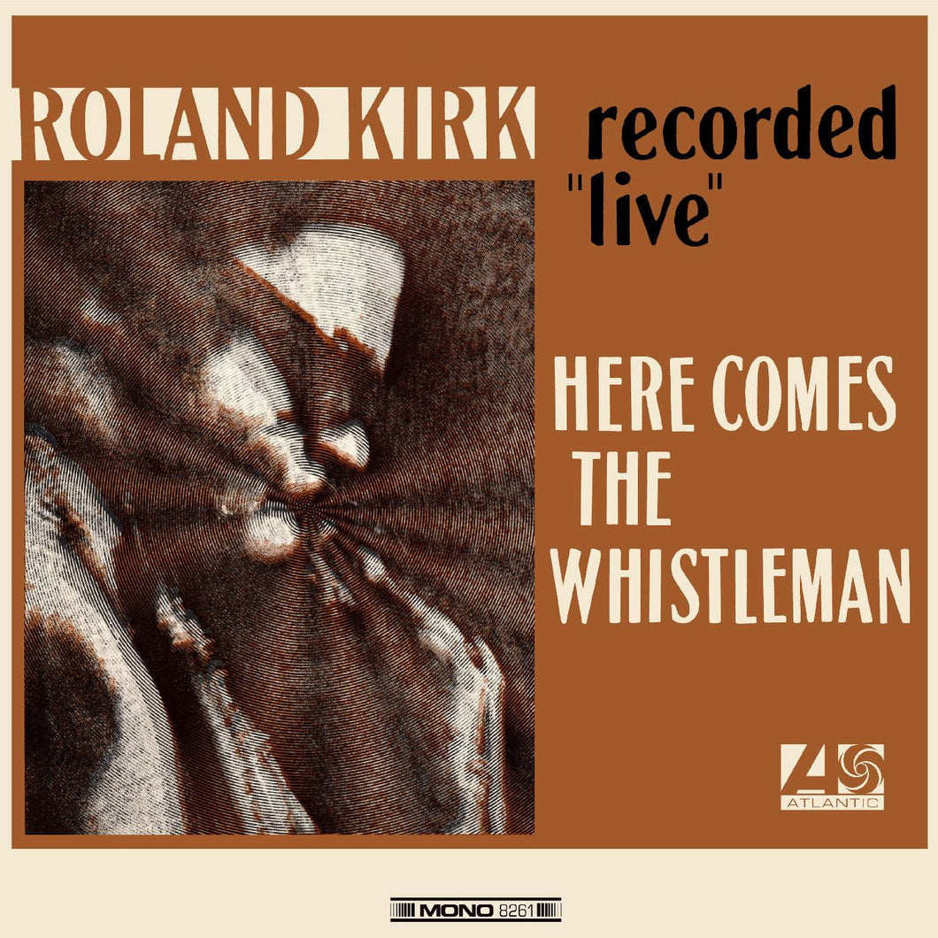 KIRK, ROLAND - HERE COMES THE WHISTLEMAN LP