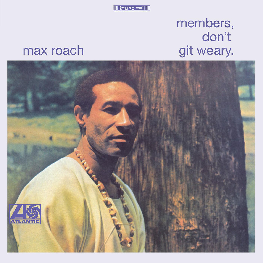 ROACH, MAX - MEMBERS, DON'T GIT WEARY LP