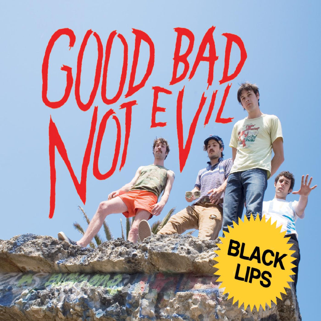 BLACK LIPS - GOOD BAD NOT EVIL LP