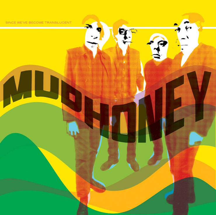 MUDHONEY - SINCE WE'VE BECOME TRANSLUCENT LP