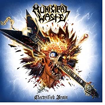 MUNICIPAL WASTE - ELECTRIFIED BRAIN LP