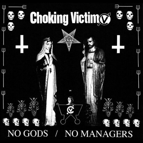 CHOKING VICTIM - NO GODS / NO MANAGERS LP