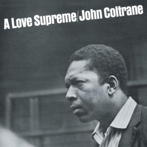 COLTRANE, JOHN - A LOVE SUPREME LP
