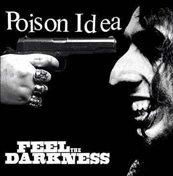 POISON IDEA - FEEL THE DARKENESS 2XLP