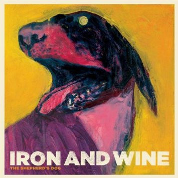 IRON AND WINE - THE SHEPHERD'S DOG LP