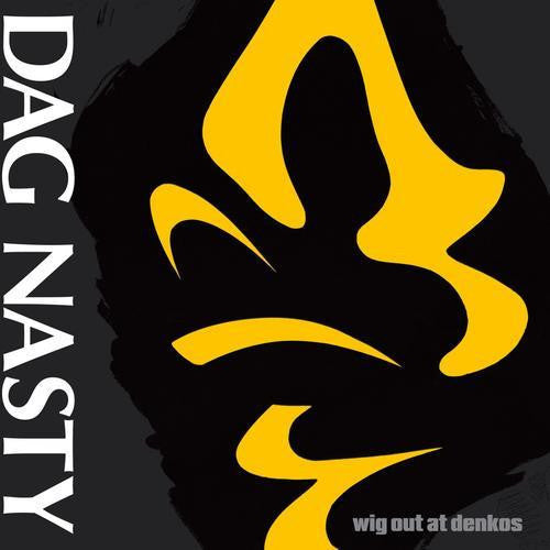 DAG NASTY - WIG OUT AT DENKOS LP