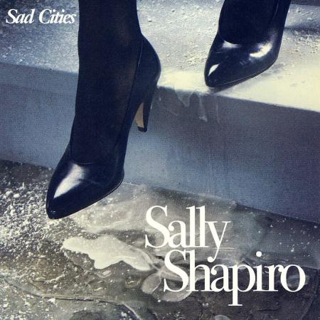 SHAPIRO, SALLY - SAD CITIES 2XLP