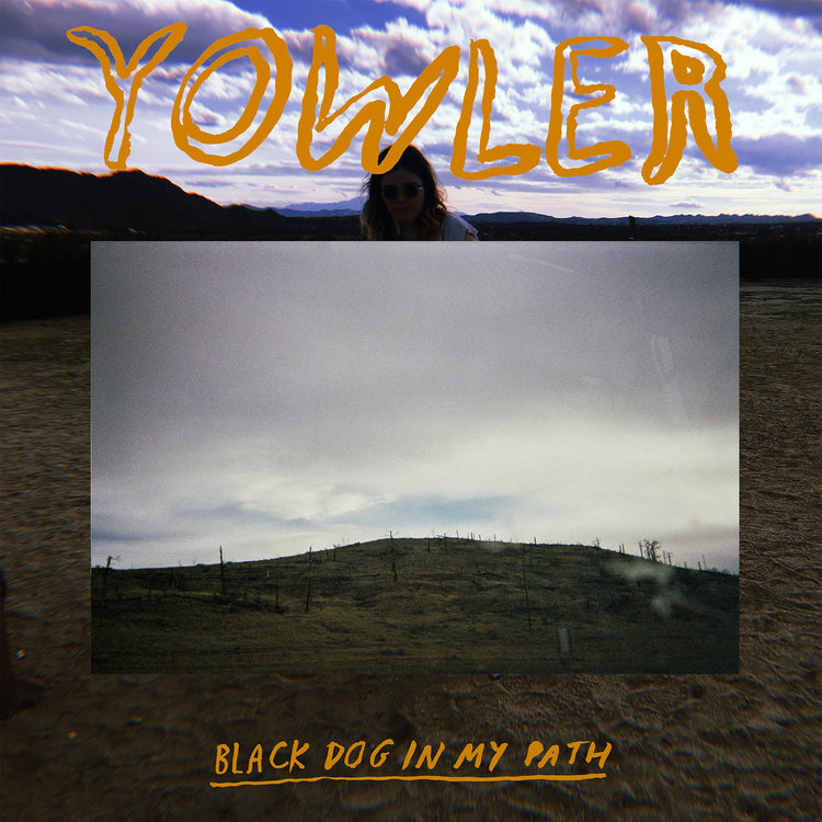 YOWLER - BLACK DOG IN MY PATH LP