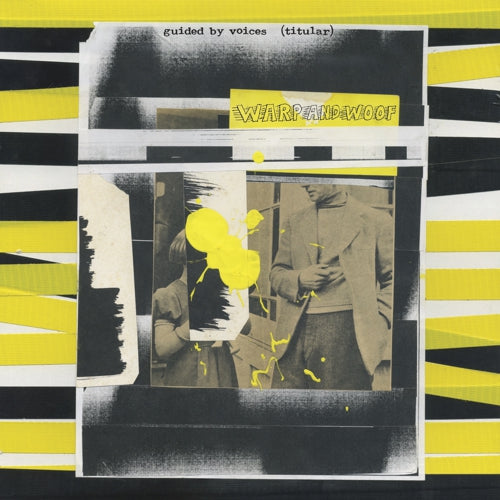 GUIDED BY VOICES - WARP AND WOOF LP