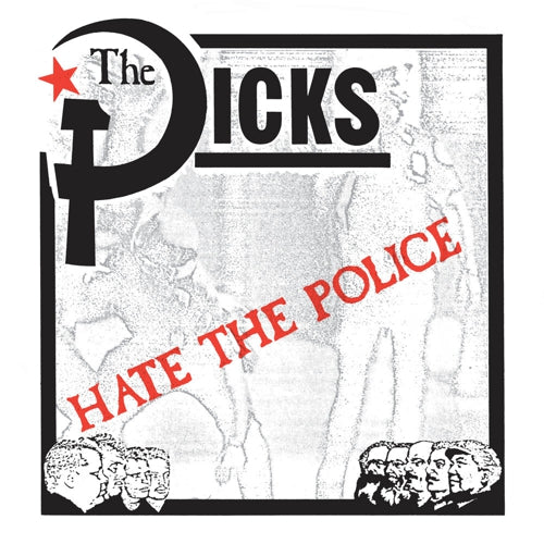 DICKS - HATE THE POLICE 7