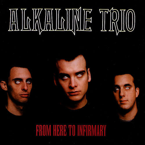 ALKALINE TRIO - FROM HERE TO INFIRMARY LP