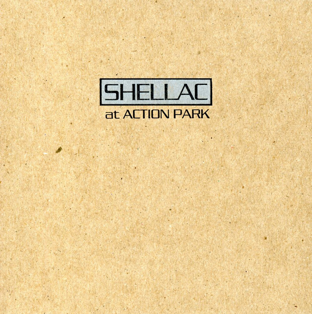 SHELLAC - AT ACTION PARK LP