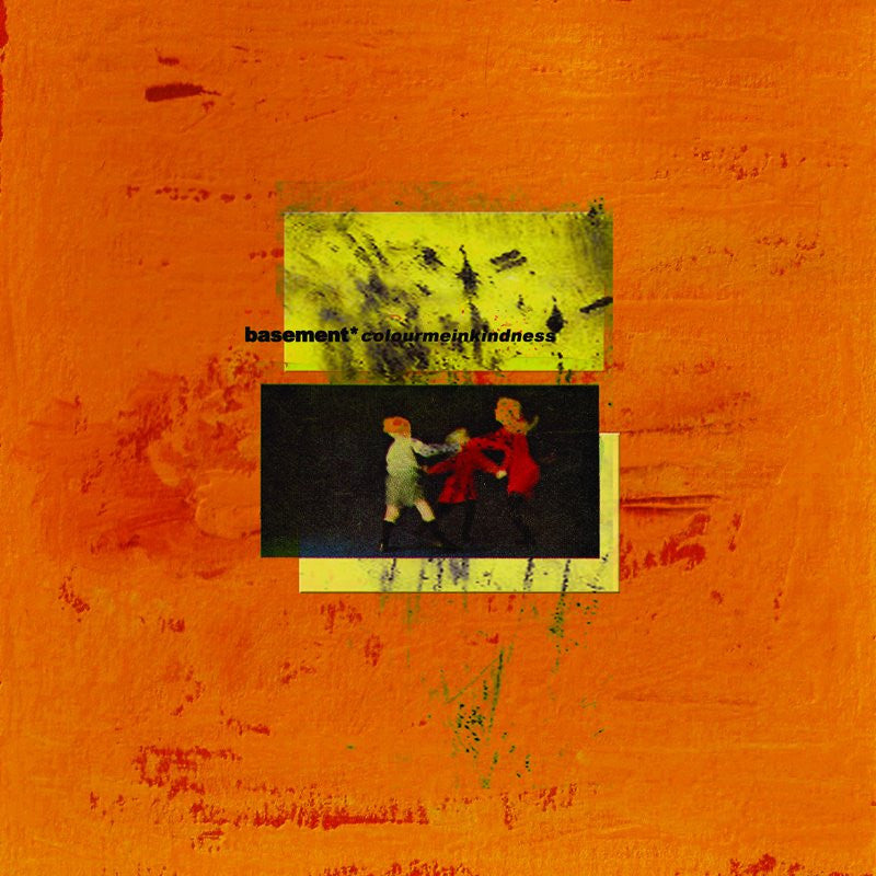 BASEMENT - COLOURMEINKINDNESS LP