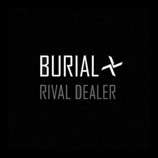 BURIAL - RIVAL DEALER 12
