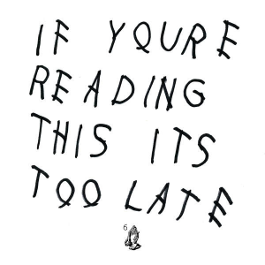DRAKE - IF YOU'RE READING THIS IT'S TOO LATE 2XLP