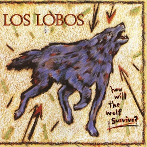 LOS LOBOS - HOW WILL THE WOLF SURVIVE LP