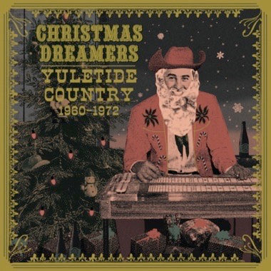 V/A - CHRISTMAS DREAMERS: YULETIDE COUNTRY (1960-1972) LP