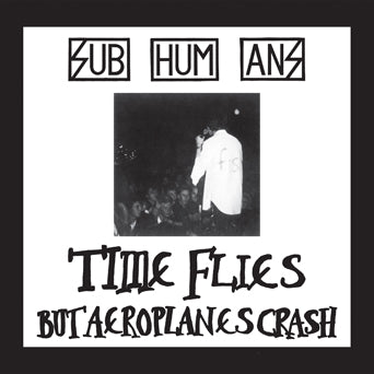 SUBHUMANS - TIME FLIES + RATS LP
