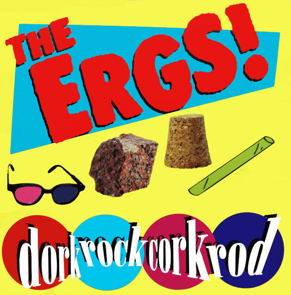 ERGS!, THE - DORKROCKCORKROD DELUXE 2XLP