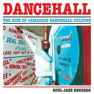 V/A - DANCEHALL: THE RISE OF JAMAICAN DANCEHALL CULTURE 3XLP