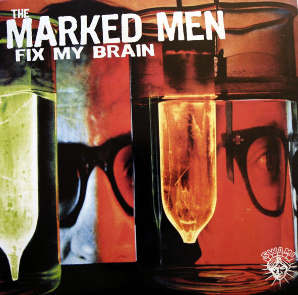 MARKED MEN, THE - FIX MY BRAIN LP
