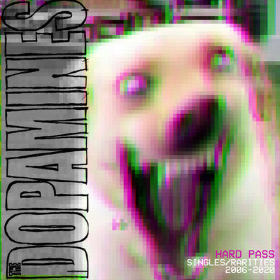 DOPAMINES, THE - HARD PASS: SINGLES / RARITIES 2006-2020 LP