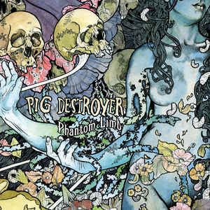 PIG DESTROYER - PHANTOM LIMB LP