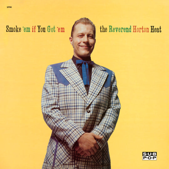 REVEREND HORTON HEAT, THE - SMOKE 'EM IF YOU GOT 'EM LP