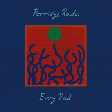 PORRIDGE RADIO - EVERY BAD LP